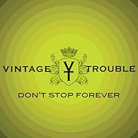 Primary photo for Vintage Trouble: Don't Stop Forever (Lyric Video)