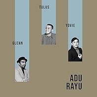 Primary photo for Yovie Widianto, Tulus & Glenn Fredly: Adu Rayu