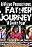 A Father's Journey: A Short Film