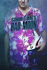 Primary photo for Good Times, Bad Moon