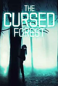 Primary photo for The Cursed Forest: Darkness Creeps