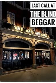 Primary photo for Last Call at the Blind Beggar