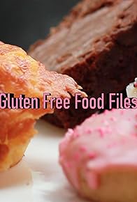 Primary photo for Gluten Free Food Files