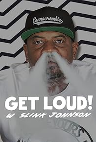 Primary photo for Get Loud! w/Slink Johnson