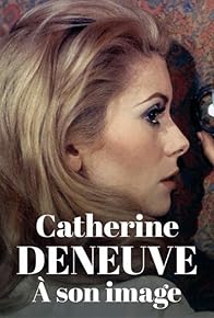 Primary photo for Catherine Deneuve - In the Eye of the Camera