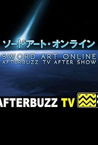 Primary photo for AfterBuzz TV's Sword Art Online After Show