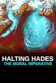 Primary photo for Halting Hades: The Moral Imperative