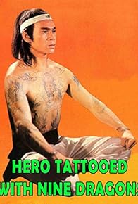 Primary photo for The Hero Tattooed with Nine Dragons