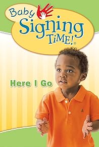 Primary photo for Baby Signing Time Vol 2: Here I Go