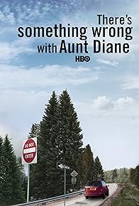 Primary photo for There's Something Wrong with Aunt Diane