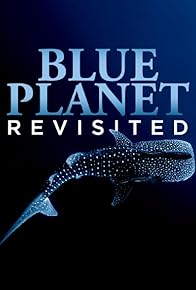 Primary photo for Blue Planet Revisited