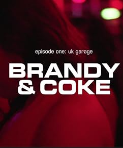 Primary photo for UK Garage: Brandy & Coke