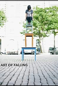 Primary photo for The Art of Falling, A Metaphor