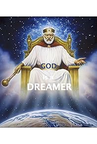 Primary photo for God is a Dreamer