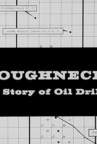 Primary photo for Roughnecks: The Story of Oil Drillers