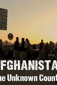 Primary photo for Afghanistan: The Unknown Country