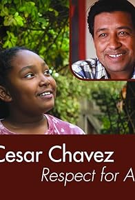 Primary photo for Cesar Chavez: Respect For All