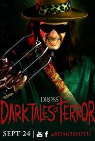 Primary photo for Dross Dark Tales of Terror