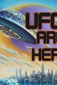 Primary photo for UFOs Are Here!