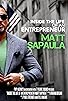 Primary photo for Inside the Life of An Entrepreneur: Matt Sapaula