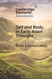 Self and Body in Early East Asian Thought