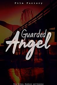 Primary photo for Guarded Angel