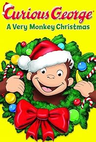 Primary photo for Curious George: A Very Monkey Christmas