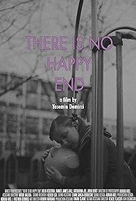 Primary photo for There Is No Happy End