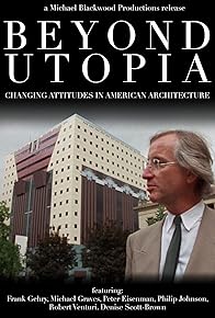 Primary photo for Beyond Utopia: Changing Attitudes in American Architecture