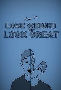 Primary photo for How to Lose Weight and Look Great