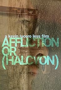 Primary photo for Affliction or (Halcyon)