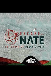 Primary photo for Escape with Nate: In Search of Black Utopia