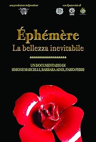 Primary photo for Éphémère. La bellezza inevitabile