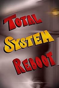 Primary photo for Total System Reboot