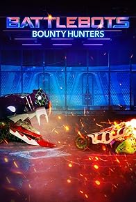 Primary photo for BattleBots: Bounty Hunters