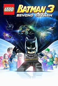 Primary photo for Lego Batman 3: Beyond Gotham