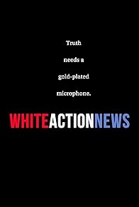 Primary photo for White Action News