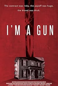 Primary photo for I'm a Gun