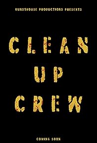 Primary photo for Clean Up Crew