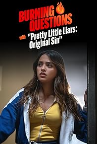 Primary photo for Burning Questions With "Pretty Little Liars: Original Sin"