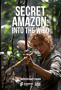 Primary photo for Secret Amazon: Into the Wild