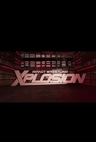 Primary photo for Impact Xplosion: 4/14/18