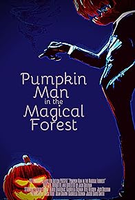 Primary photo for Pumpkin Man in the Magical Forest