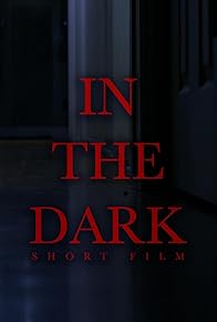 Primary photo for In the Dark