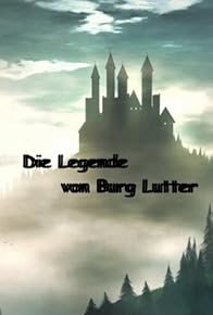 Primary photo for Die Legende von Burg Lutter