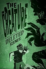 Primary photo for The Creature: Deleted Scenes