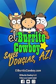 Primary photo for El Burrito Cowboy Saves Douglas Arizona