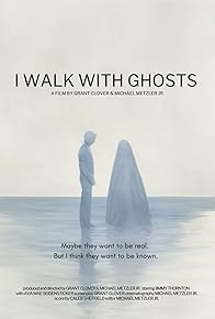 Primary photo for I Walk with Ghosts