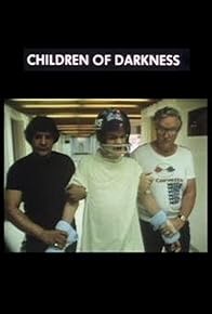 Primary photo for Children of Darkness