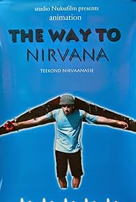 Primary photo for The Way to Nirvana